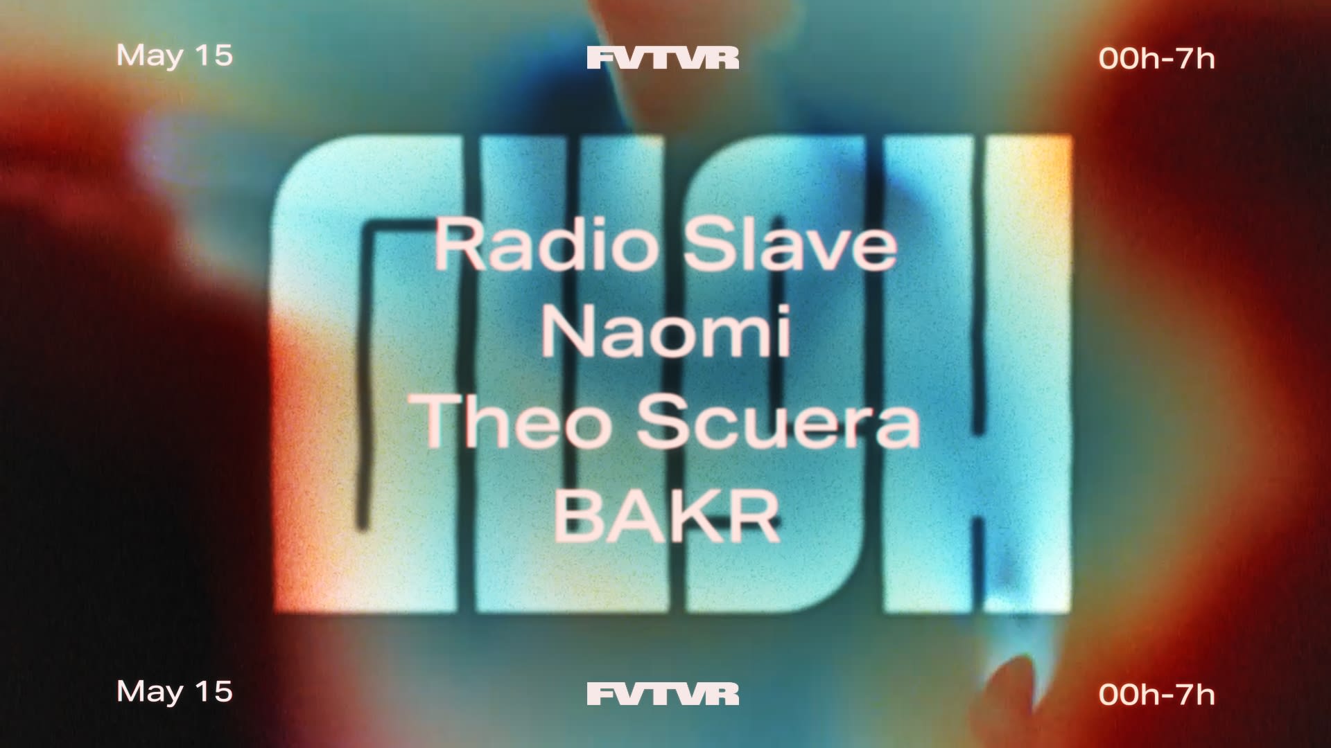 Gush W/ Radio Slave, Naomi, Theo Scuera & Bakr