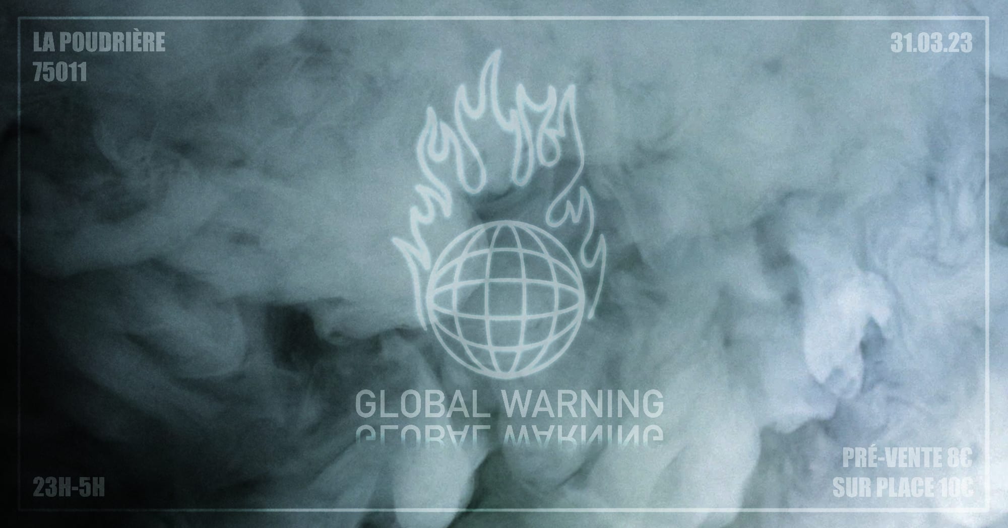 Global Warning #2 At La Poudrière