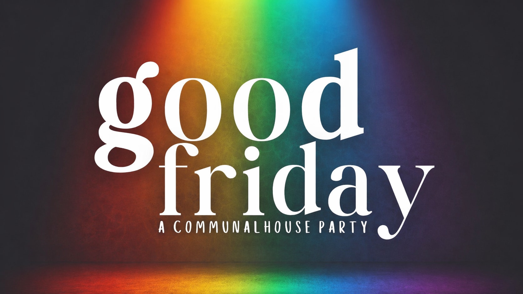 Good Friday - Pride 2026