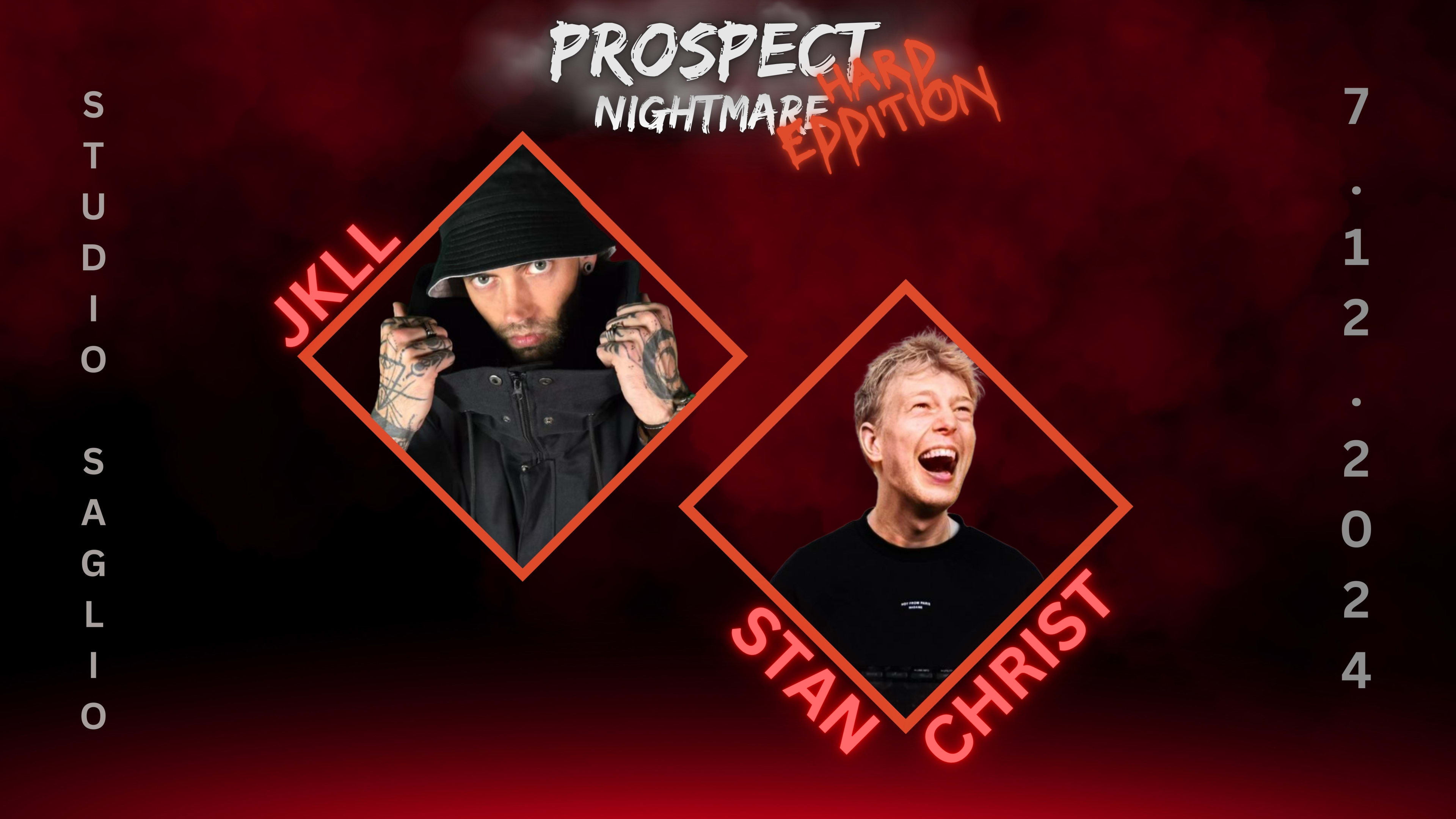 Prospect Nightmare - Hard Edition Invite Stan Christ & Jkll
