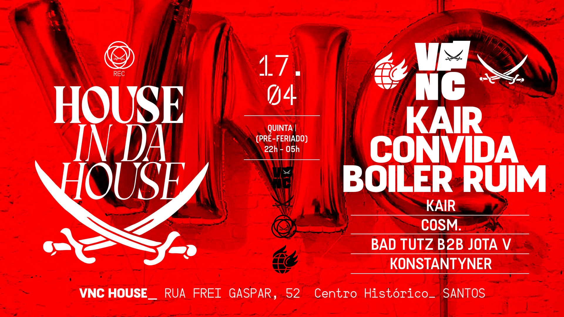Kair Convida Boiler Ruim @ Vnc House (Pré-Feriado)