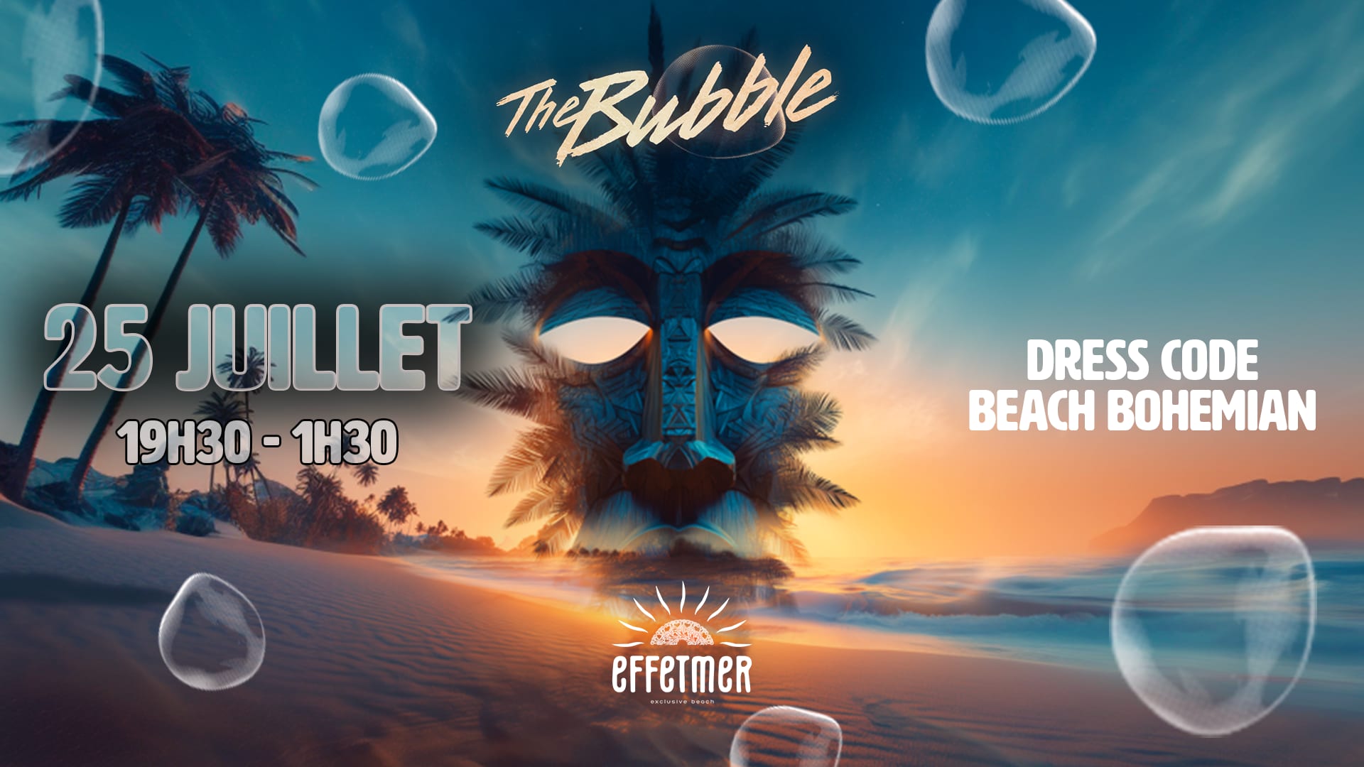 The Bubble X Effet Mer - Vendredi 25 Juillet