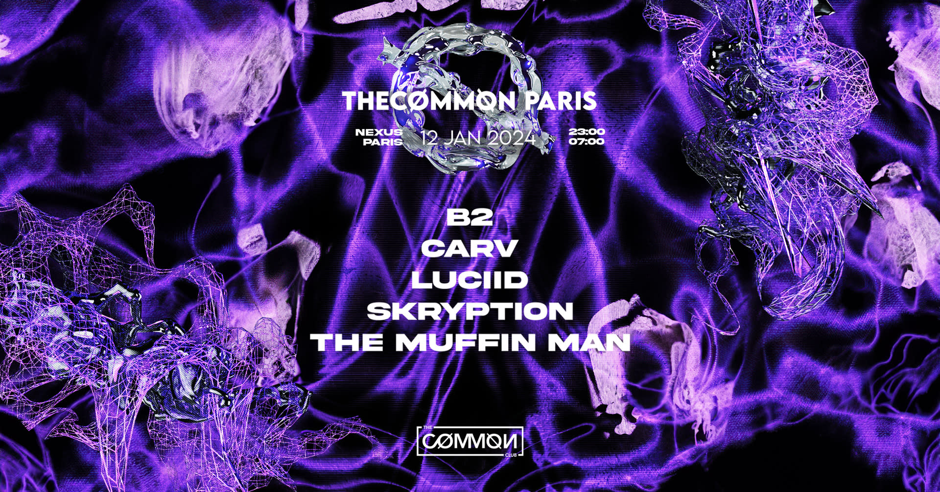 Thecommon Paris : B2 - Carv - Luciid - Skryption & More