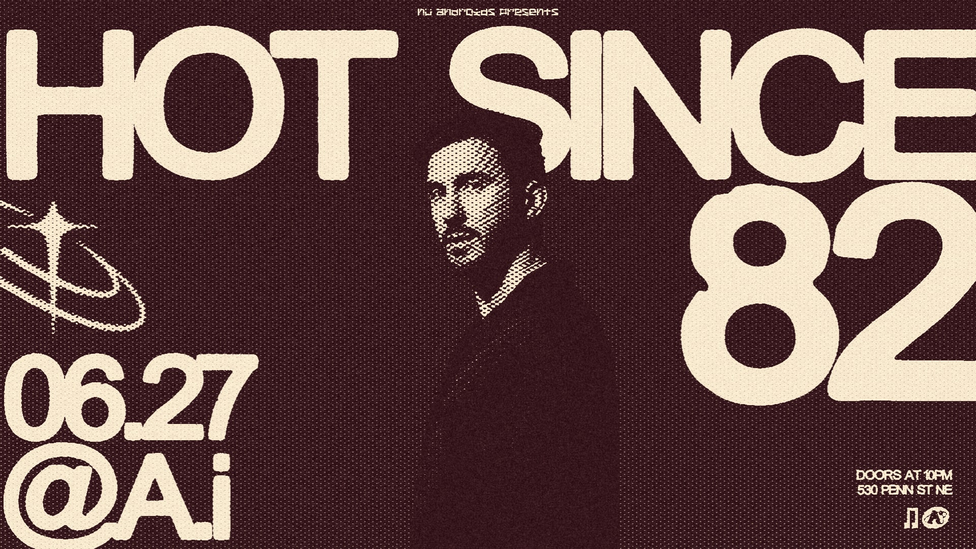 Nü Androids Presents: Hot Since 82