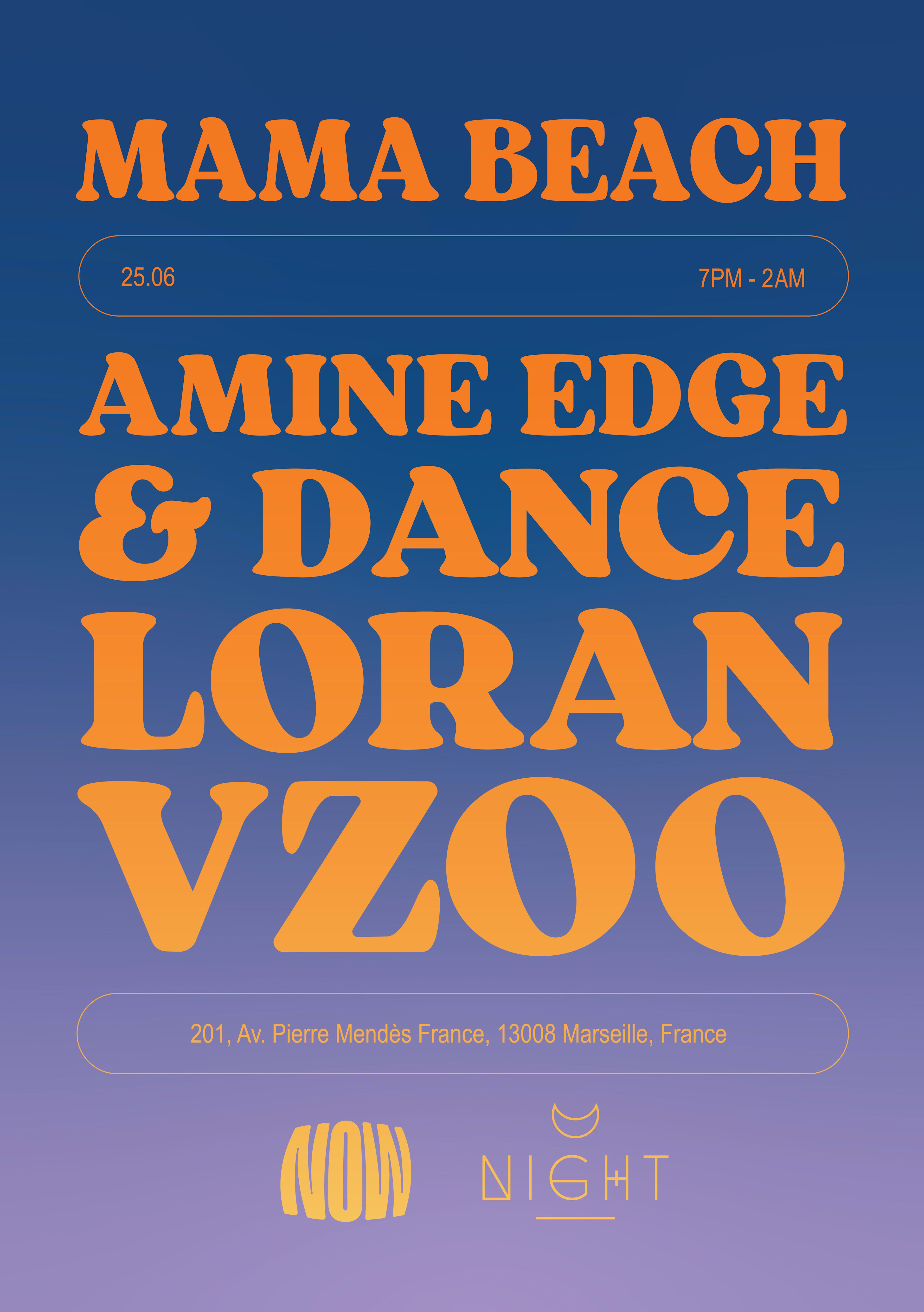 Mama Beach / Now & Night - Amine Edge & Dance - Loran - Vzoo