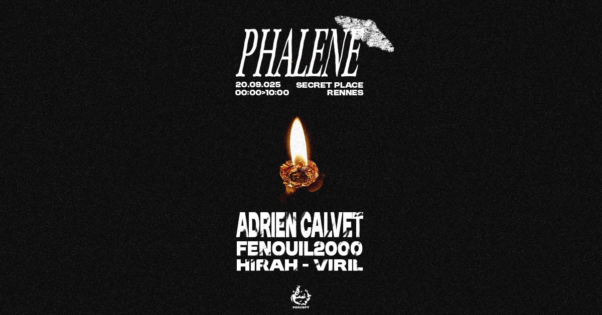 Phalene W/ Adrien Calvet, Fenouil2000, Hirah, Viril