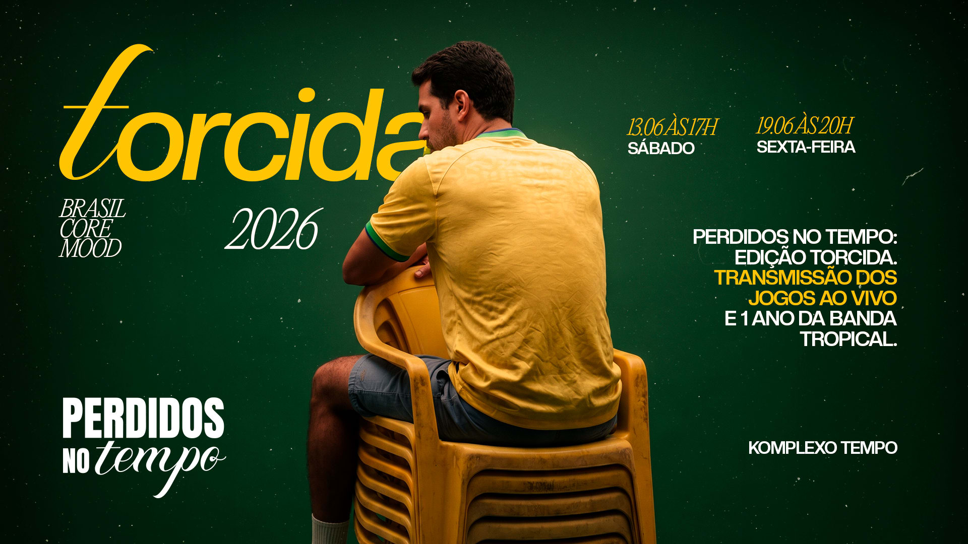 Perdidos No Tempo - Ed. Torcida 13/06 Às 17h