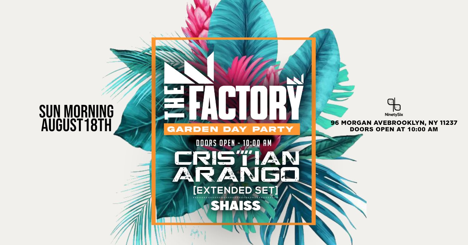 The Factory Day Party - Cristian Arango - Shaiss