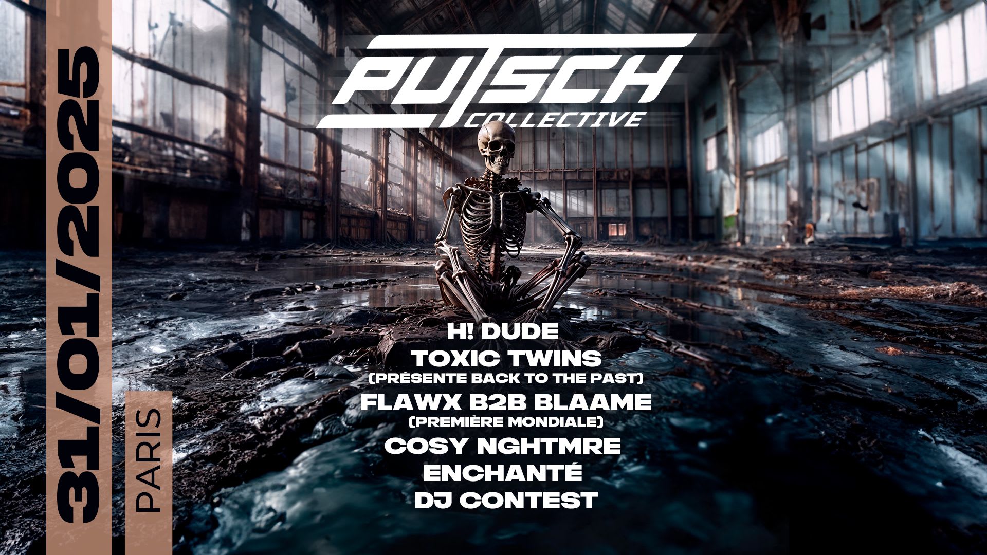 Putsch : H! Dude, Toxic Twins, Flawx, Blaame, Cosy Nghtmre..