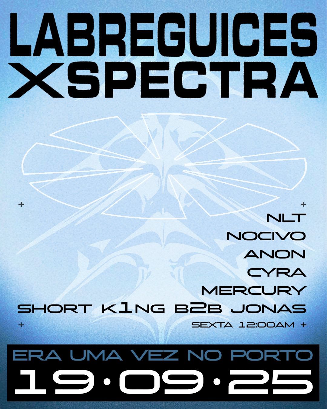 Spectra X Labreguices | Era Uma Vez No Porto