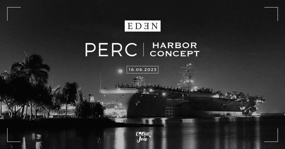 Harbor Concept X Collectif Eden: Perc