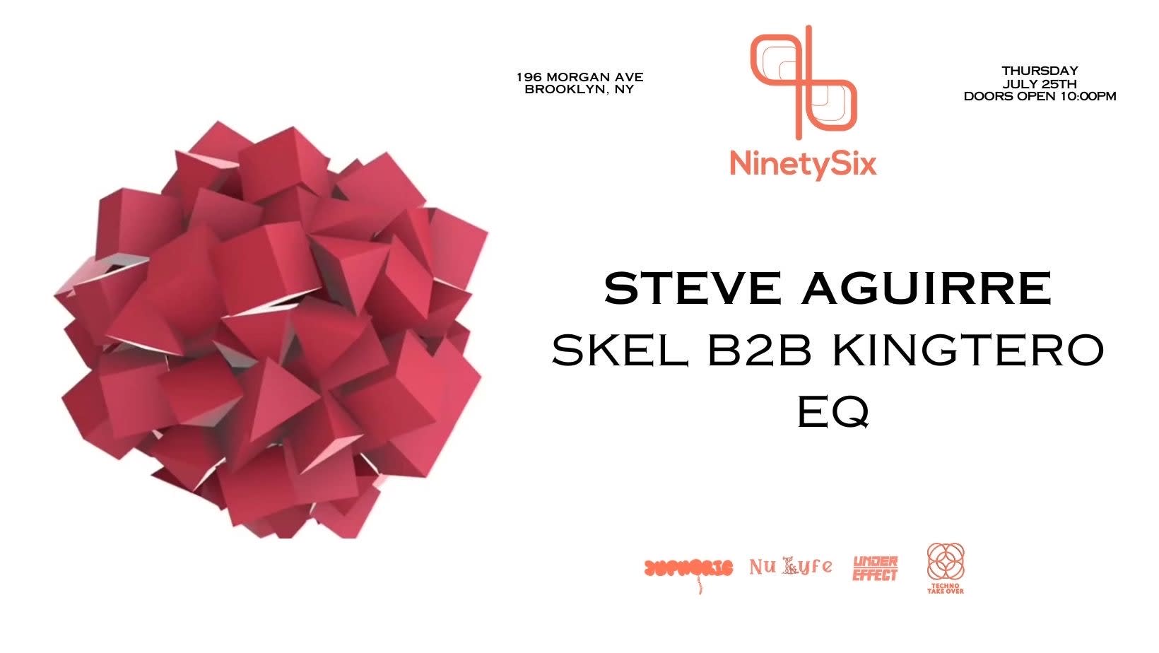 🇨🇴 Steve Aguirre At Ninetysix  Bk,  W/ Kingtero, Skel & Eq