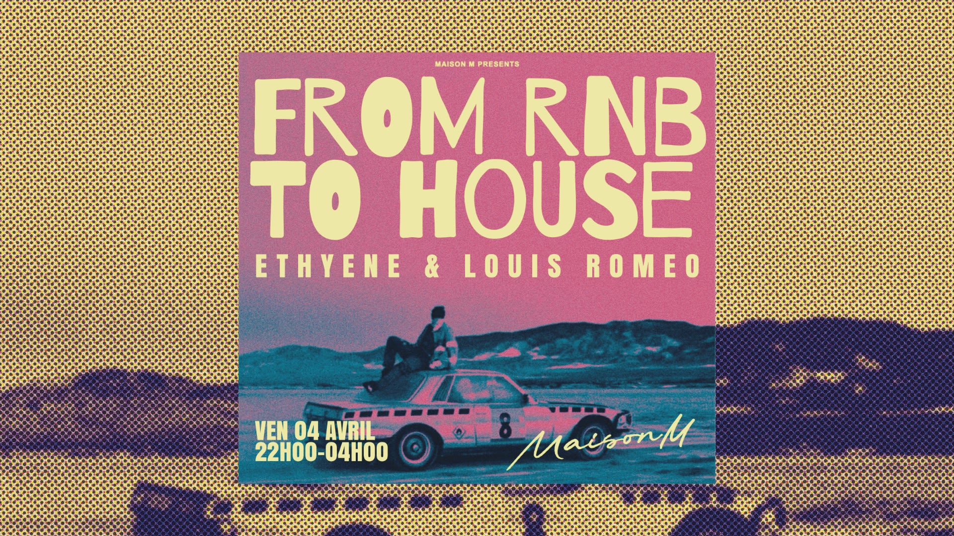 Maison M Presents: Ethyène X Louis Romeo: From R&B To House
