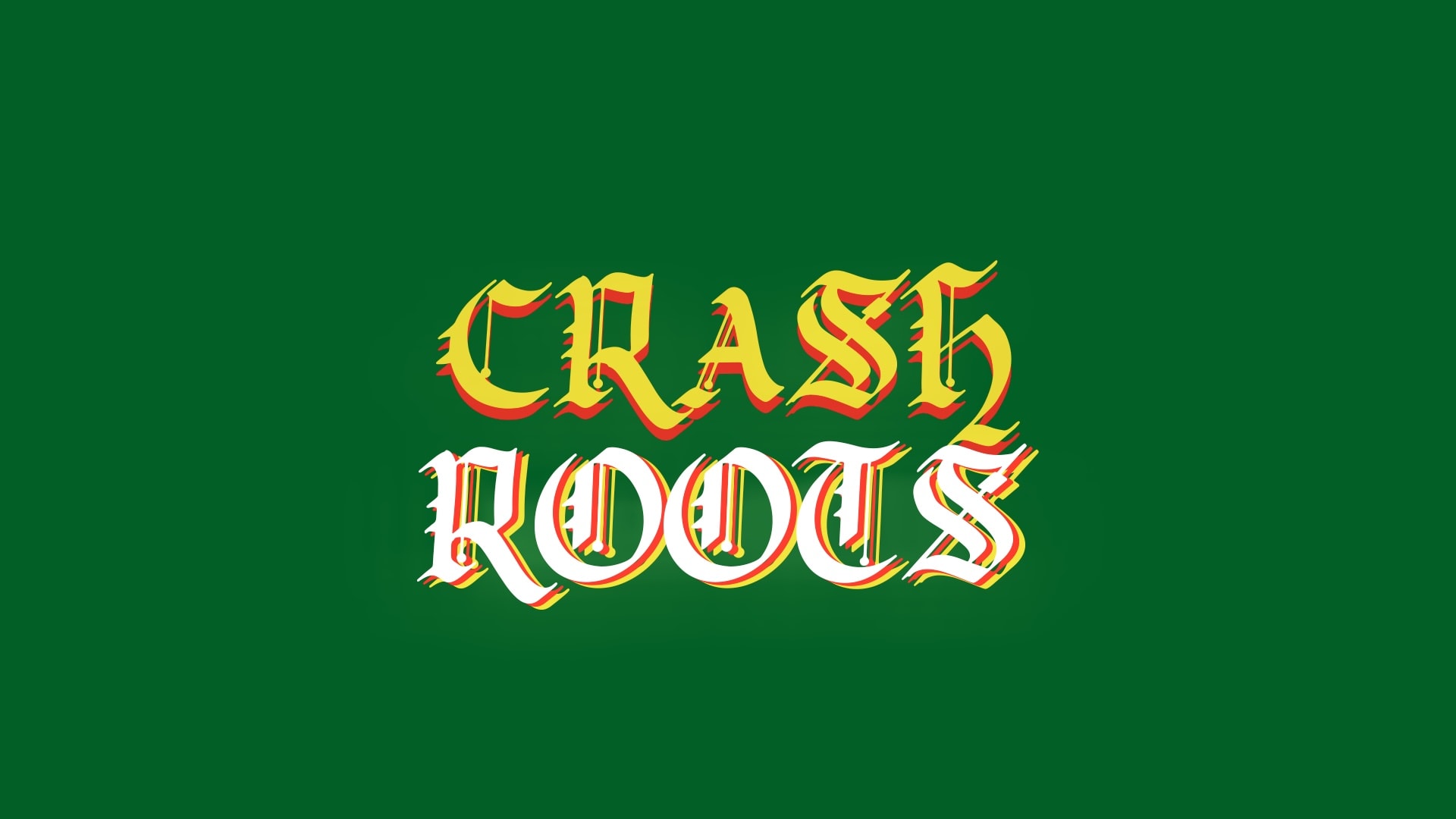 Crash Roots