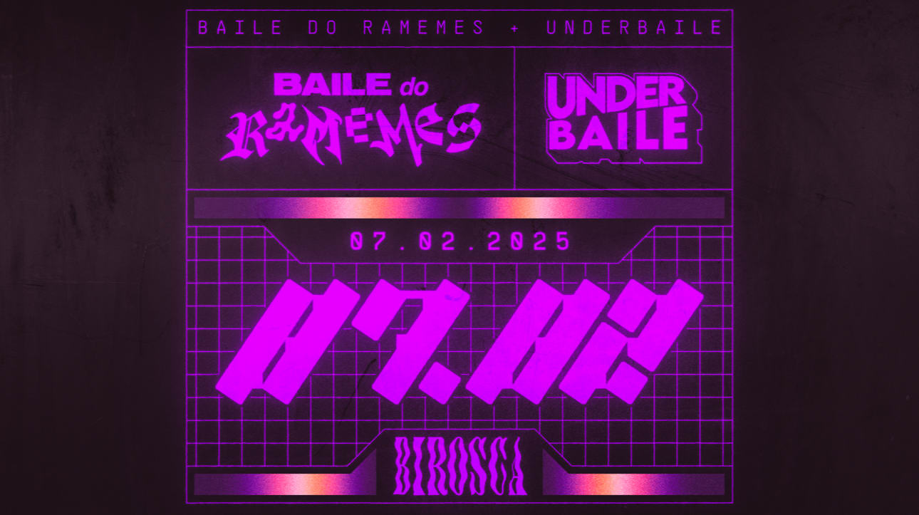 07/02: Baile Do Ramemes + Underbaile
