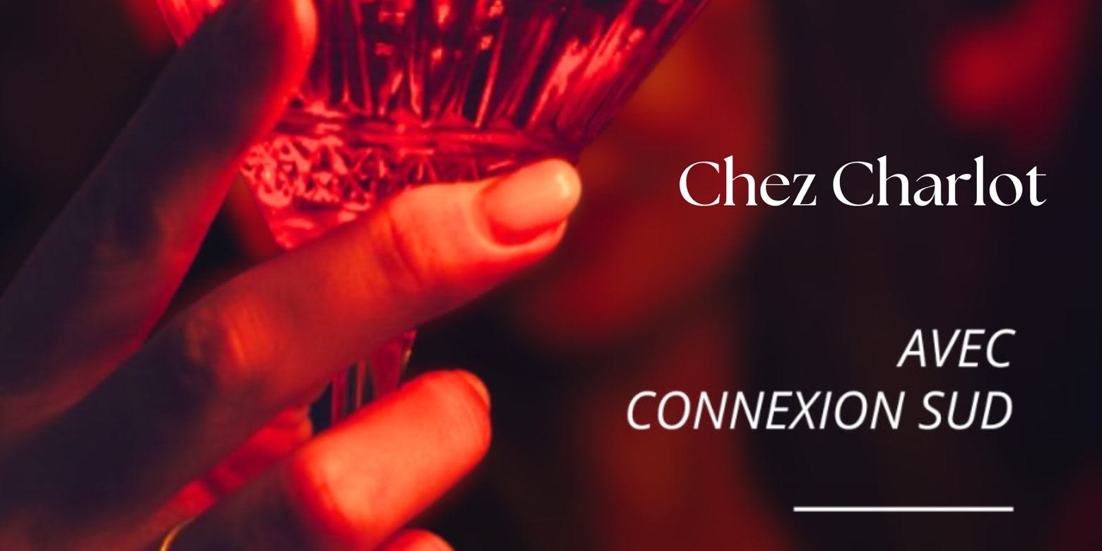 Connexion Sud X Chez Charlot
