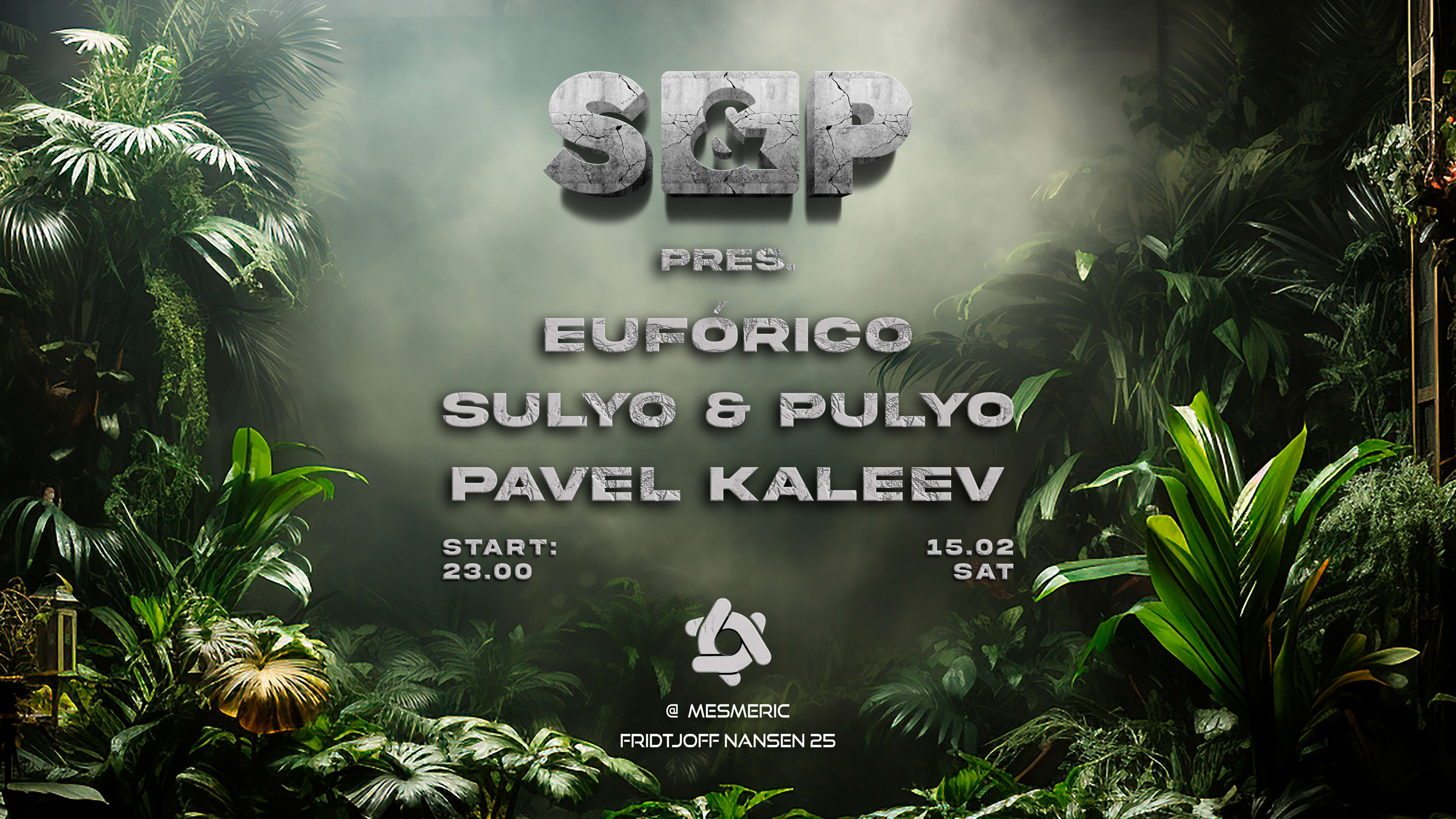 S&P Pres. Eufórico, Sulyo&Pulyo, Pavel Kaleev