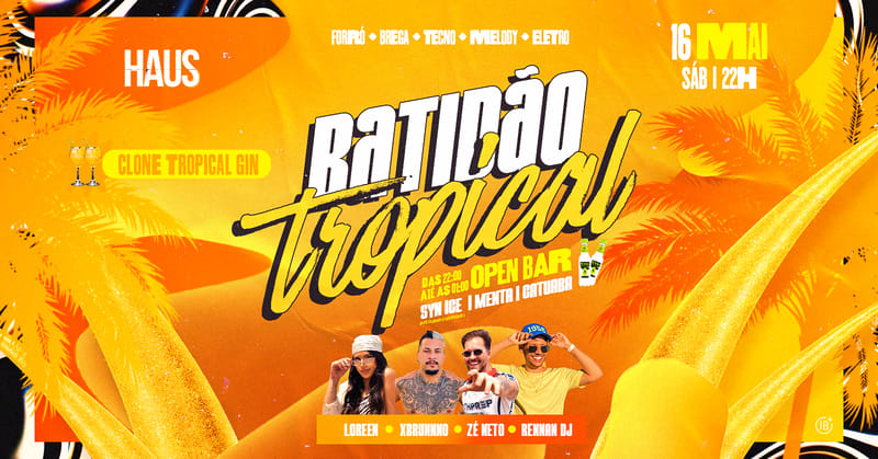 Batidão Tropical Na Haus - 3horas De Open Bar
