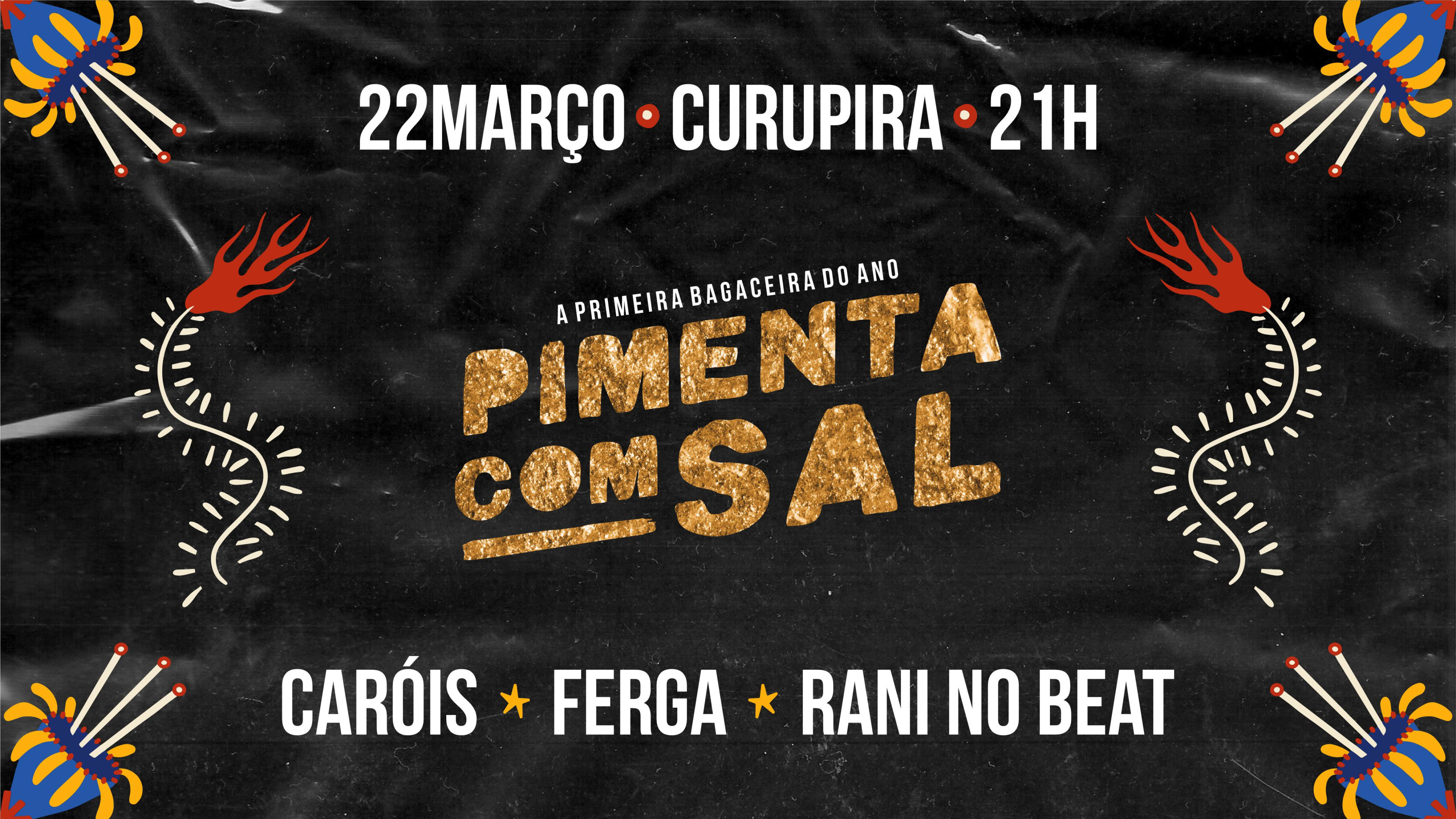 Pimenta Com Sal: A Primeira Bagaceira Do Ano!