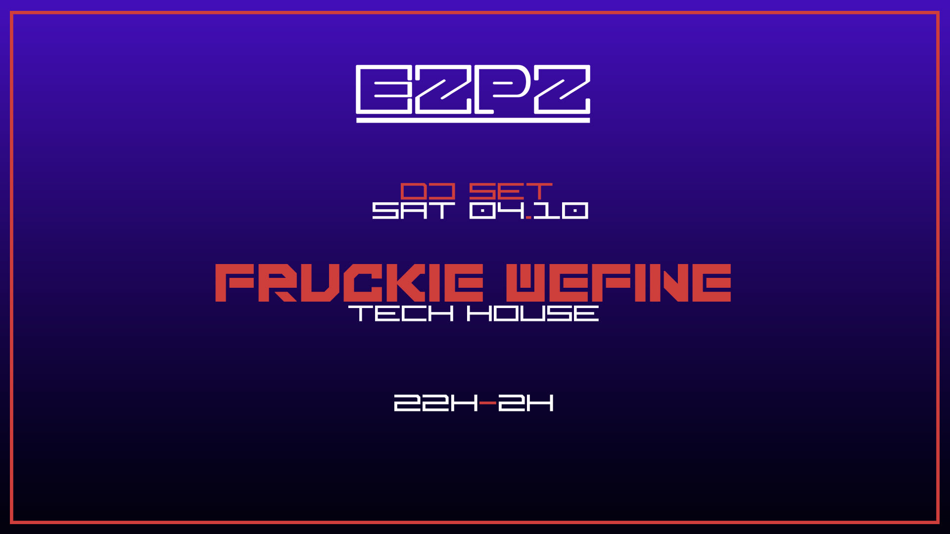 Fruckie Wefine @ Ezpz