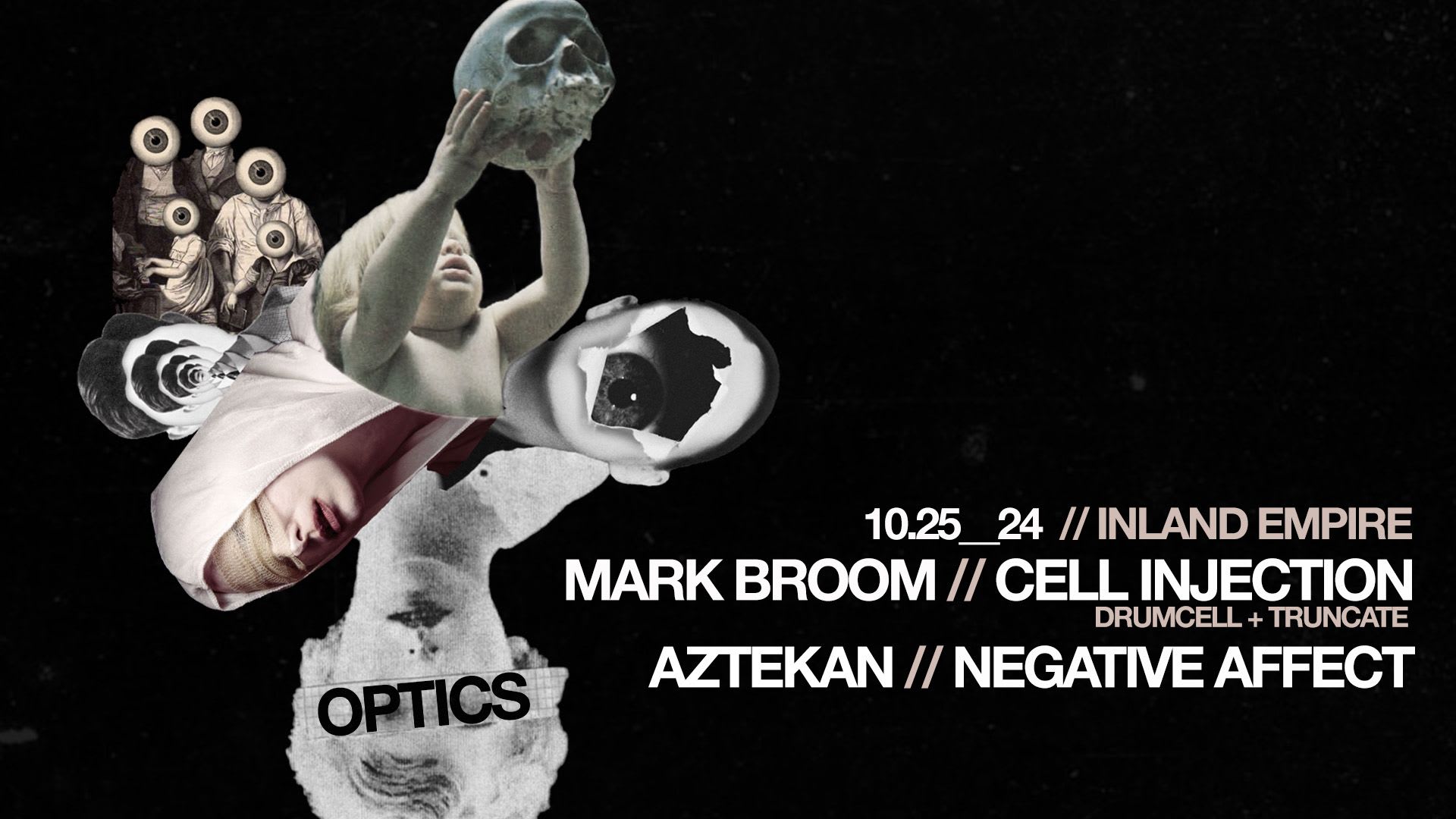 Optics: Mark Broom, Cell Injection, Aztekan, Negative Affect