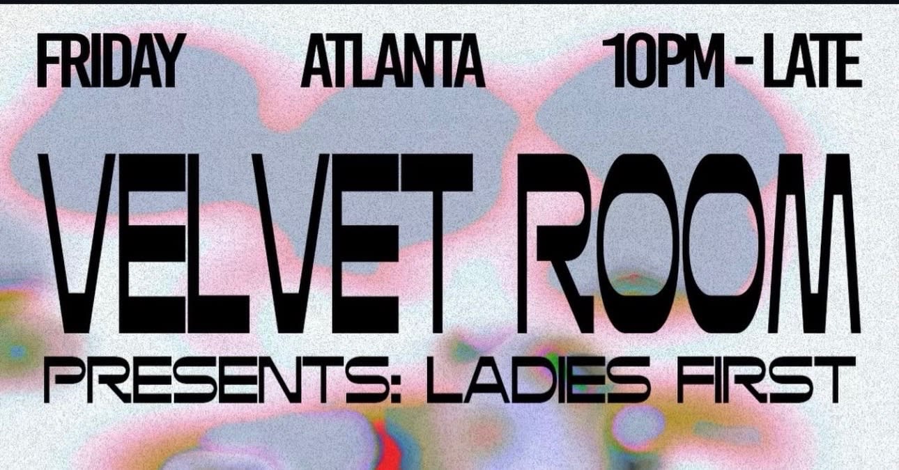 Velvet Room Presents: Ladies First