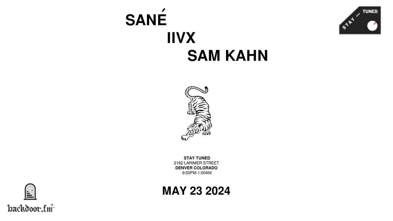 Sané // Iivx // Sam Kahn @ Stay Tuned