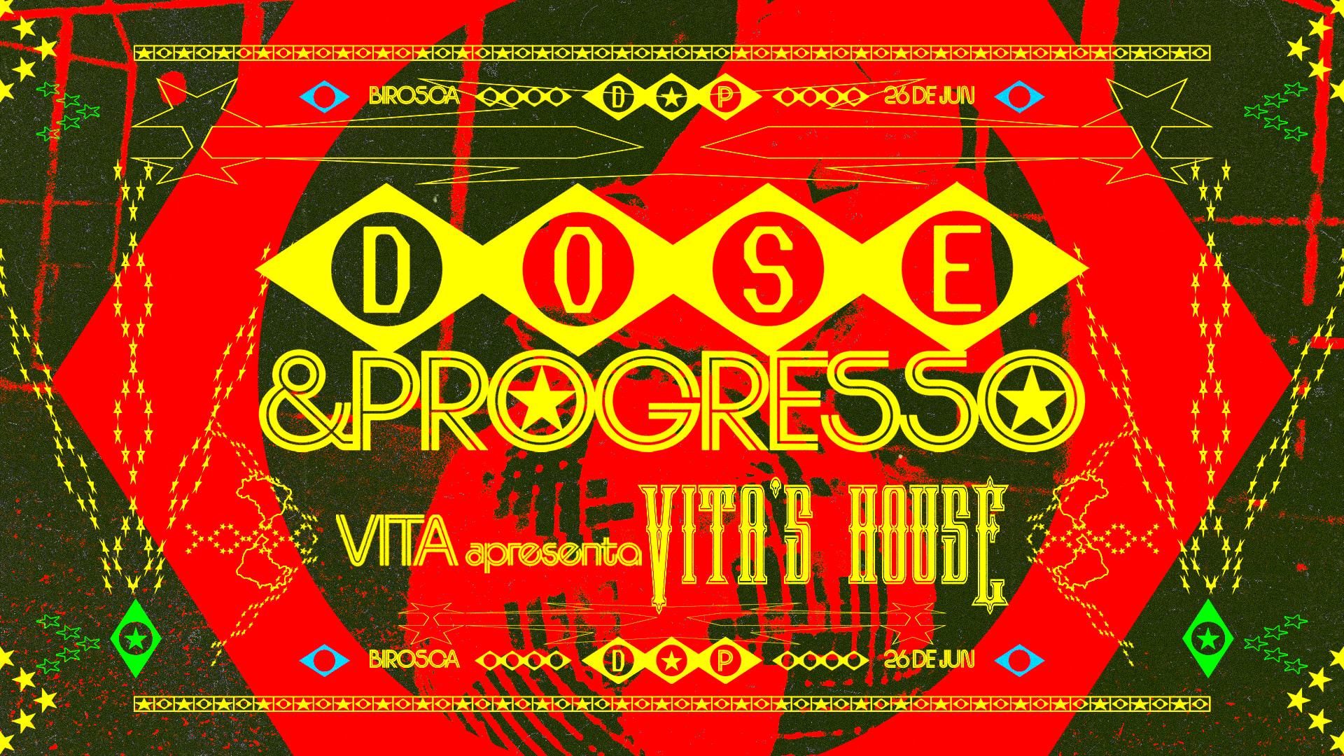 26/06: Dose E Progresso - Vita’S House