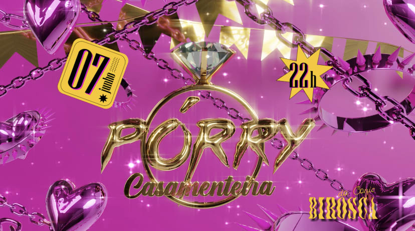 07/06: Pórry Casamenteira
