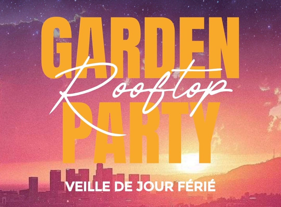 Garden Party | Dim 5 Avril | Veille De Jour Férié | Chill