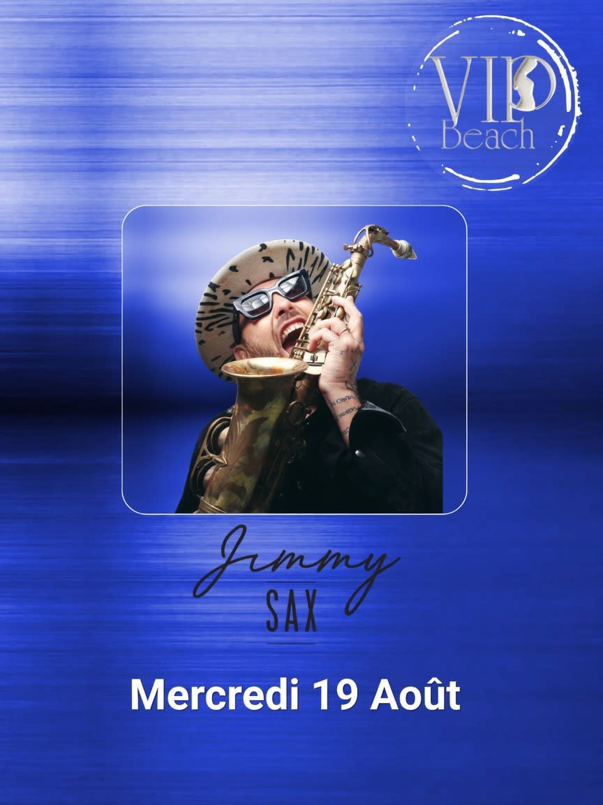 Jimmy Sax • Vip Beach • 19 Aout
