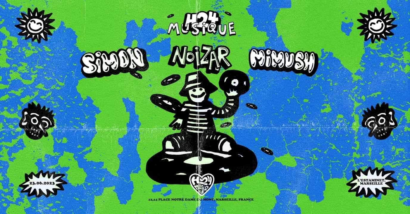 H24 // Mimush // Simon // Noizar