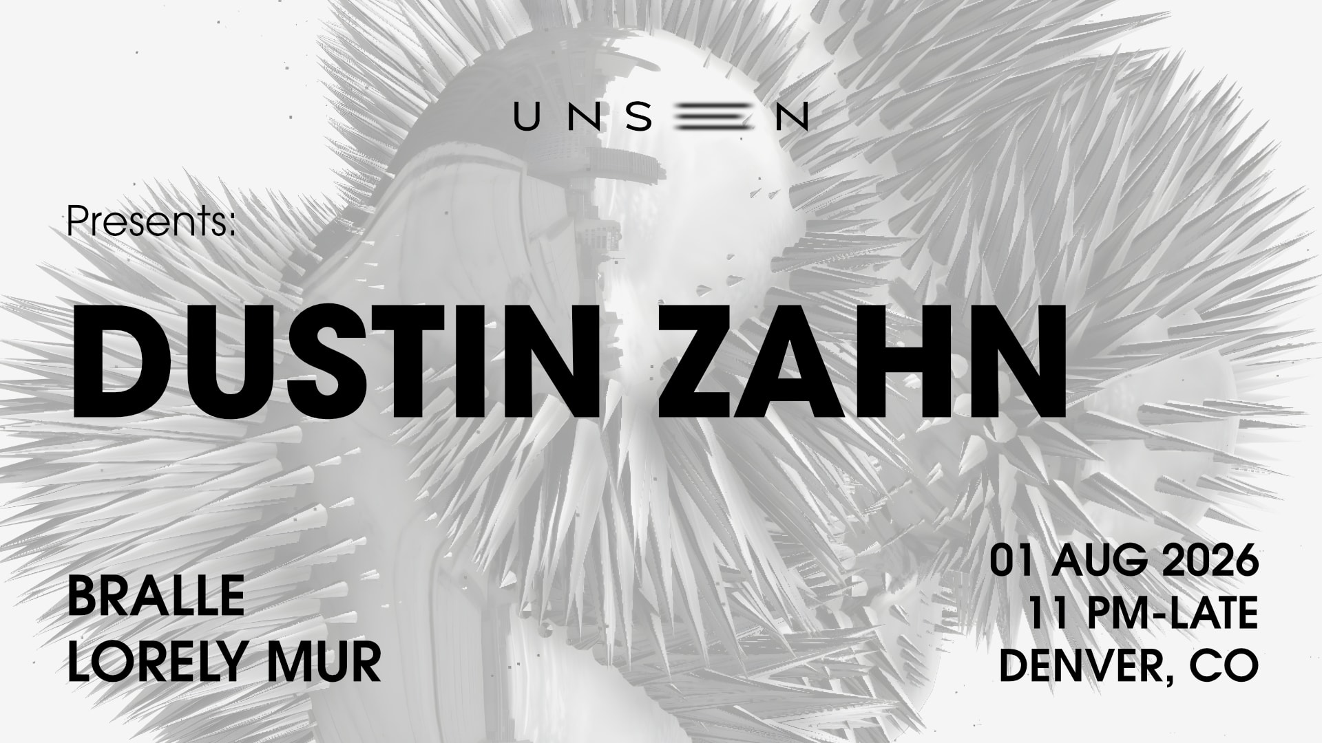 Unseen Presents: Dustin Zahn + Bralle