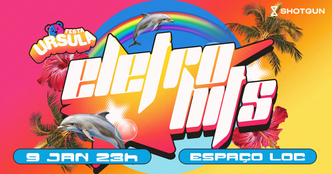 Ursula • Eletrohits | 09/Jan - 23h