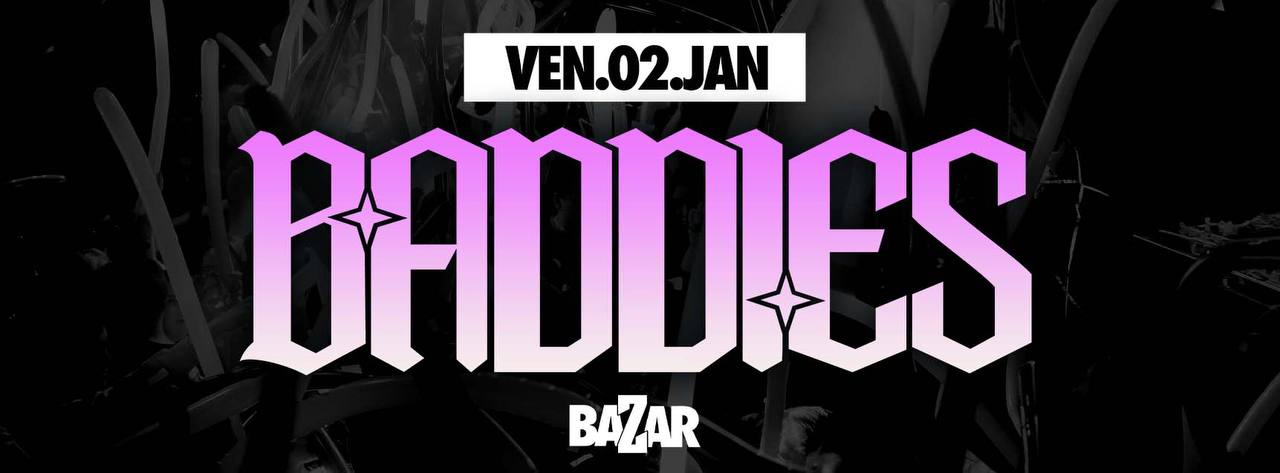 Baddies I Bazar