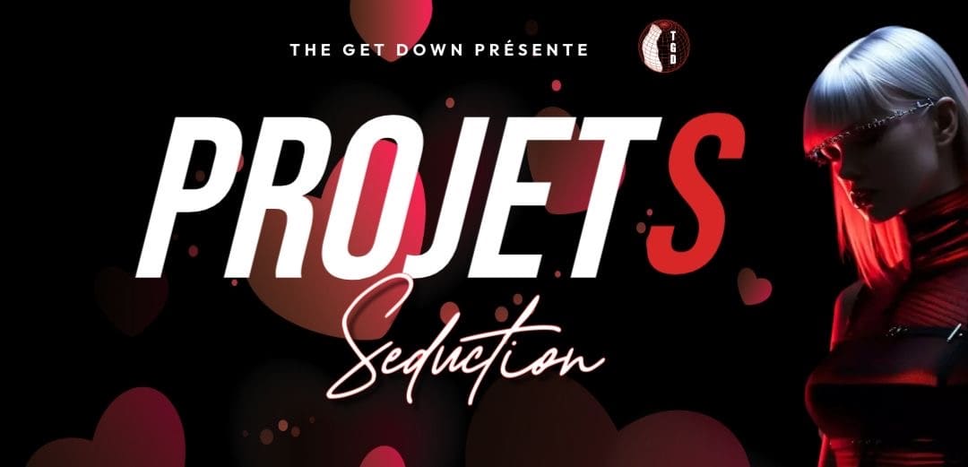 Thegetdown X Projet Seduction