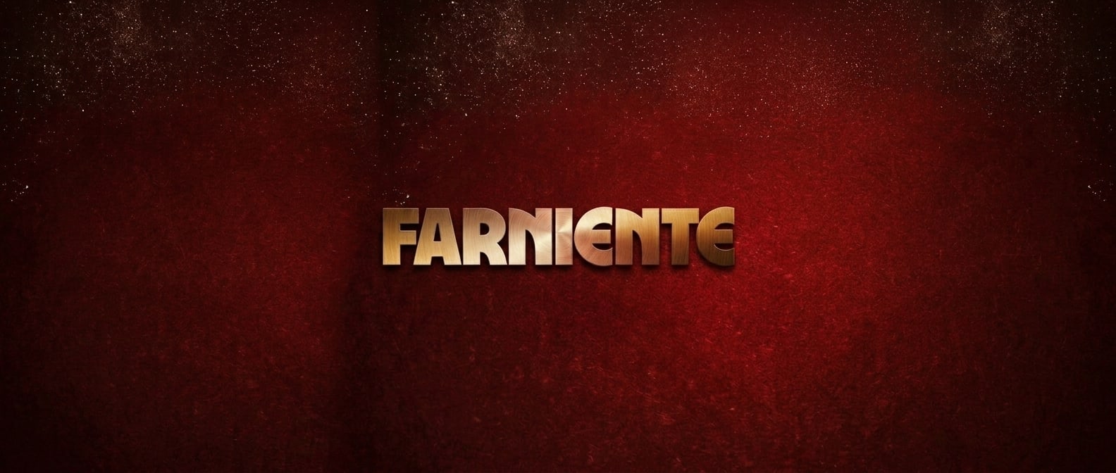 La Farniente