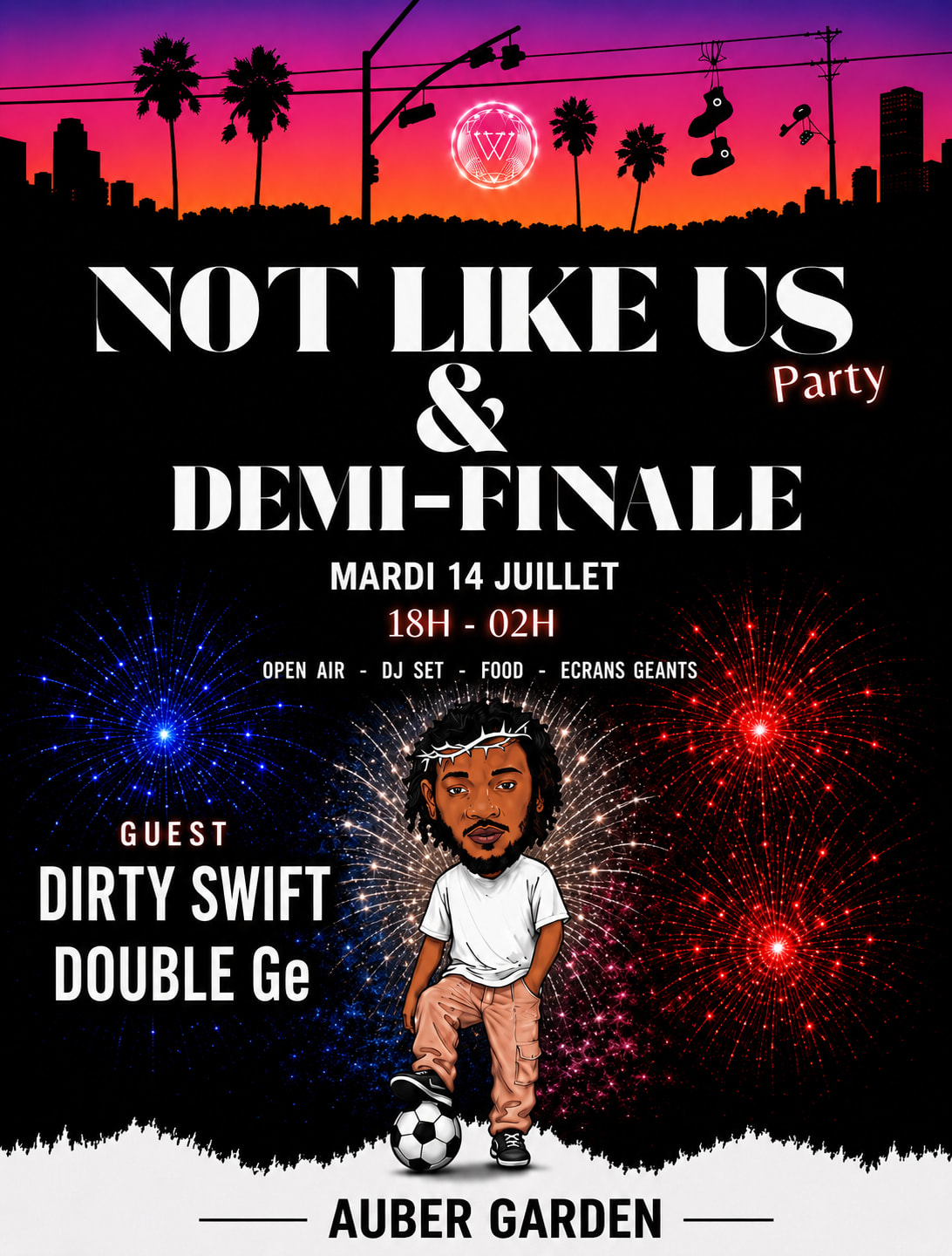 Not Like Us Party X France Vs Espagne X Bastille Day