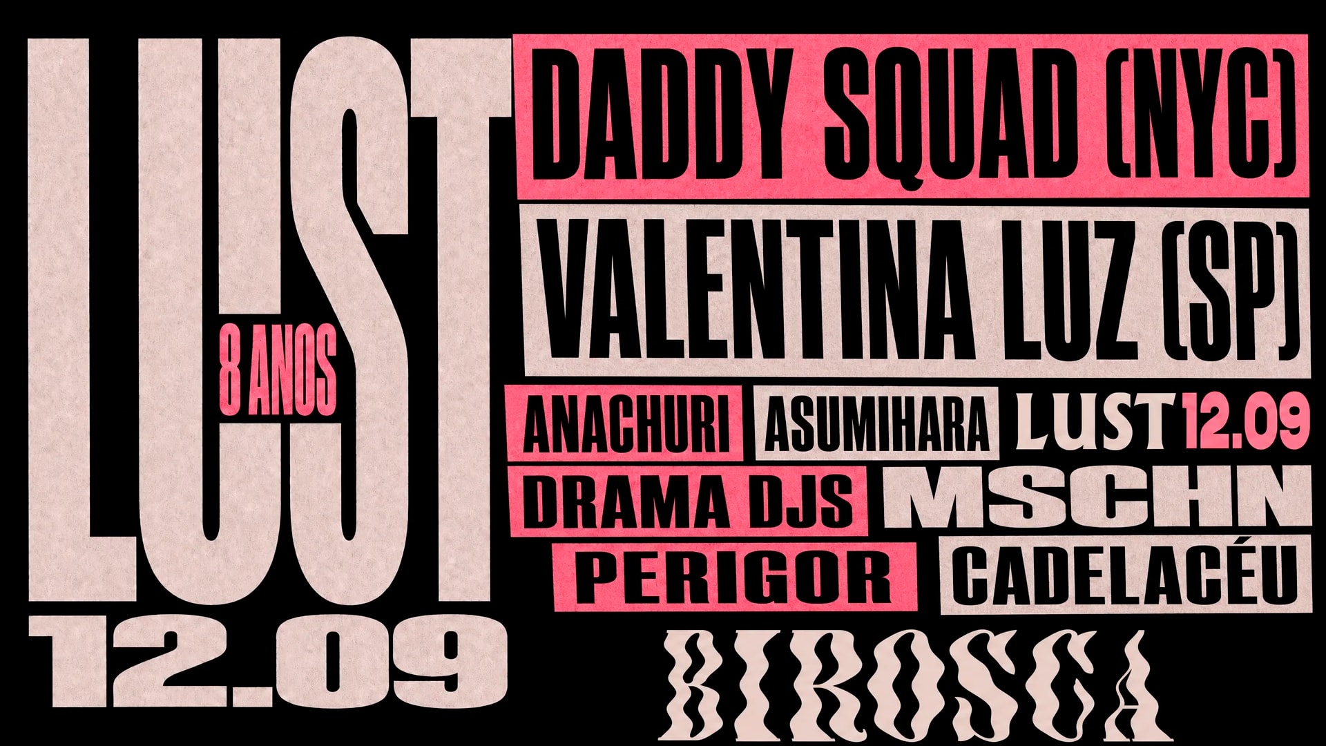 12/09: Lust 8 Anos