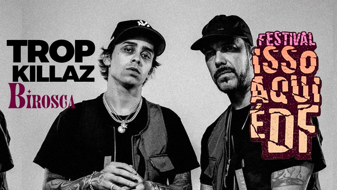 Festival Isso Aqui É Df - Com Tropkillaz (Sp)