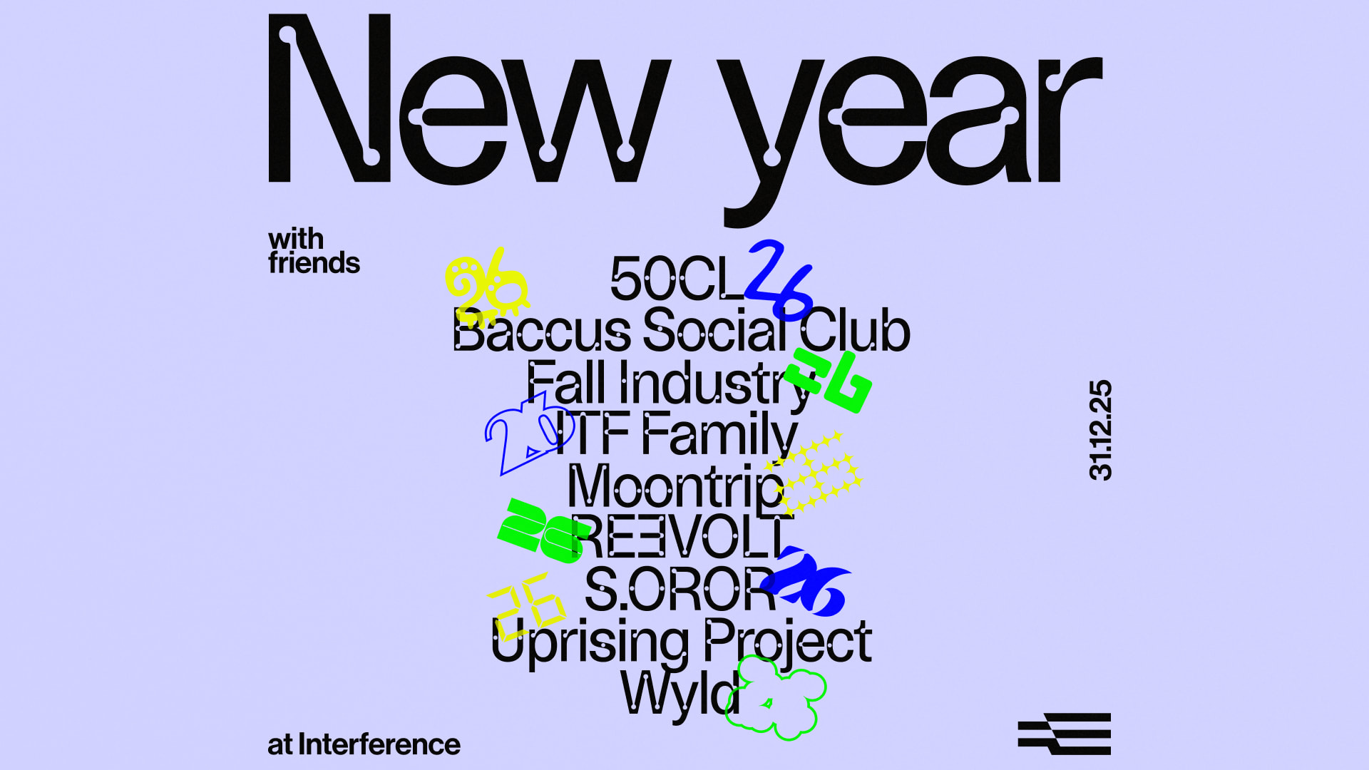 New Year W/ Friends @ Interference