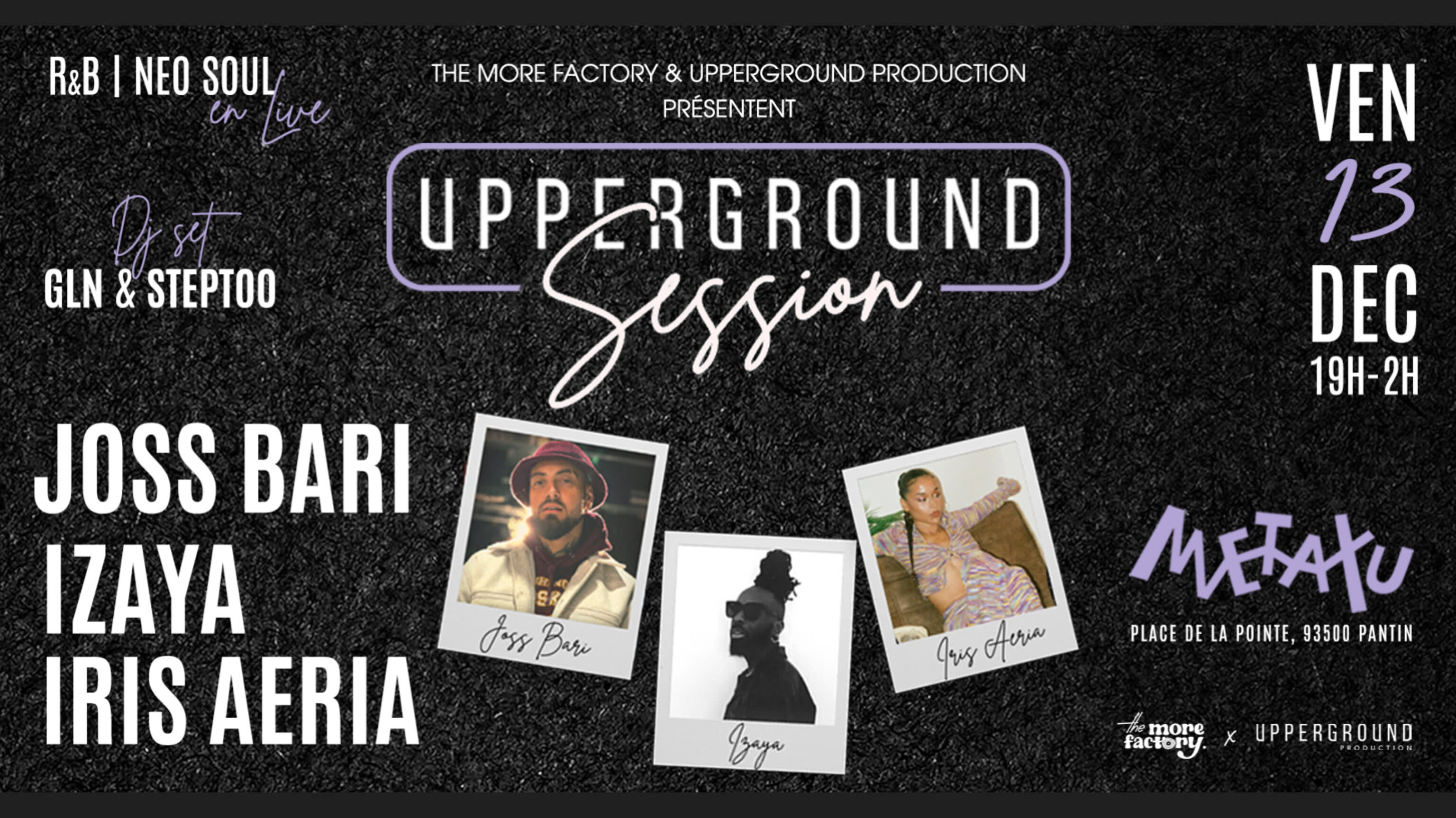 Upperground Session #1 : Joss Bari + Iris Aeria + Izaya