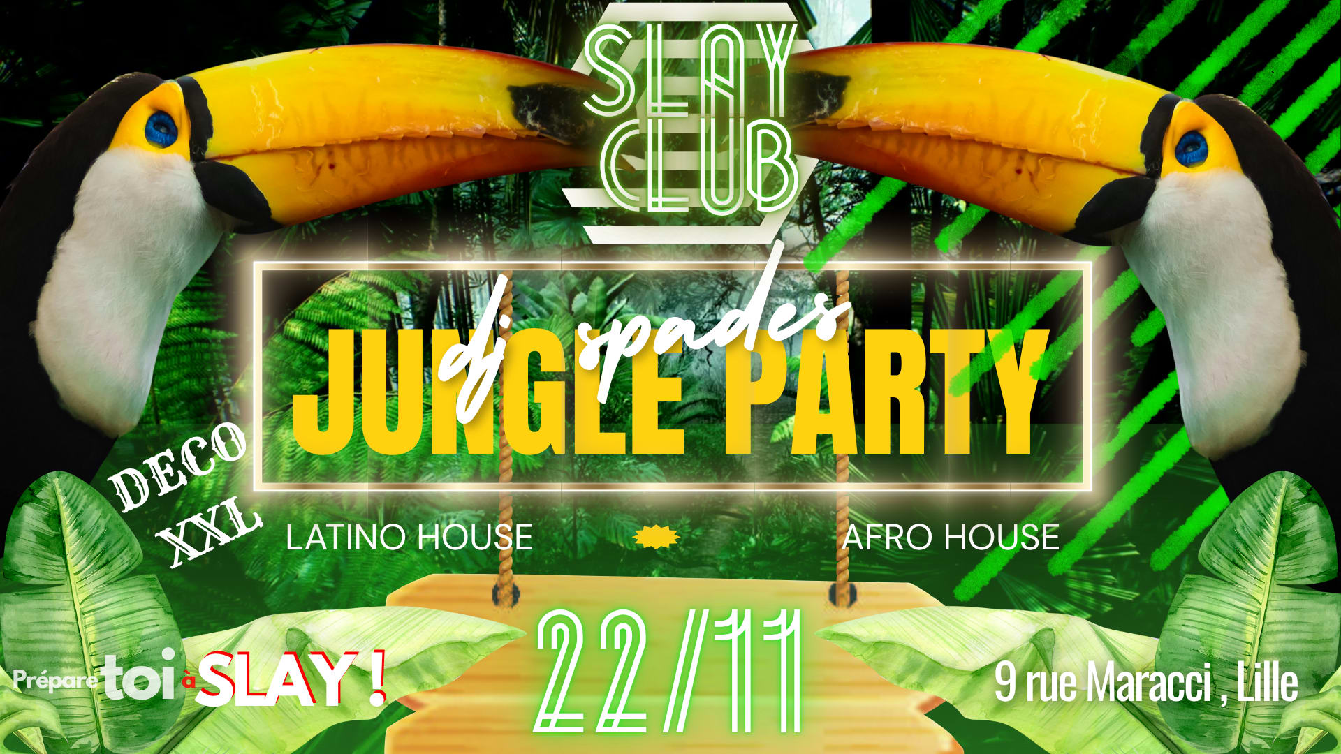 Slay Club : Jungle Party 22/11