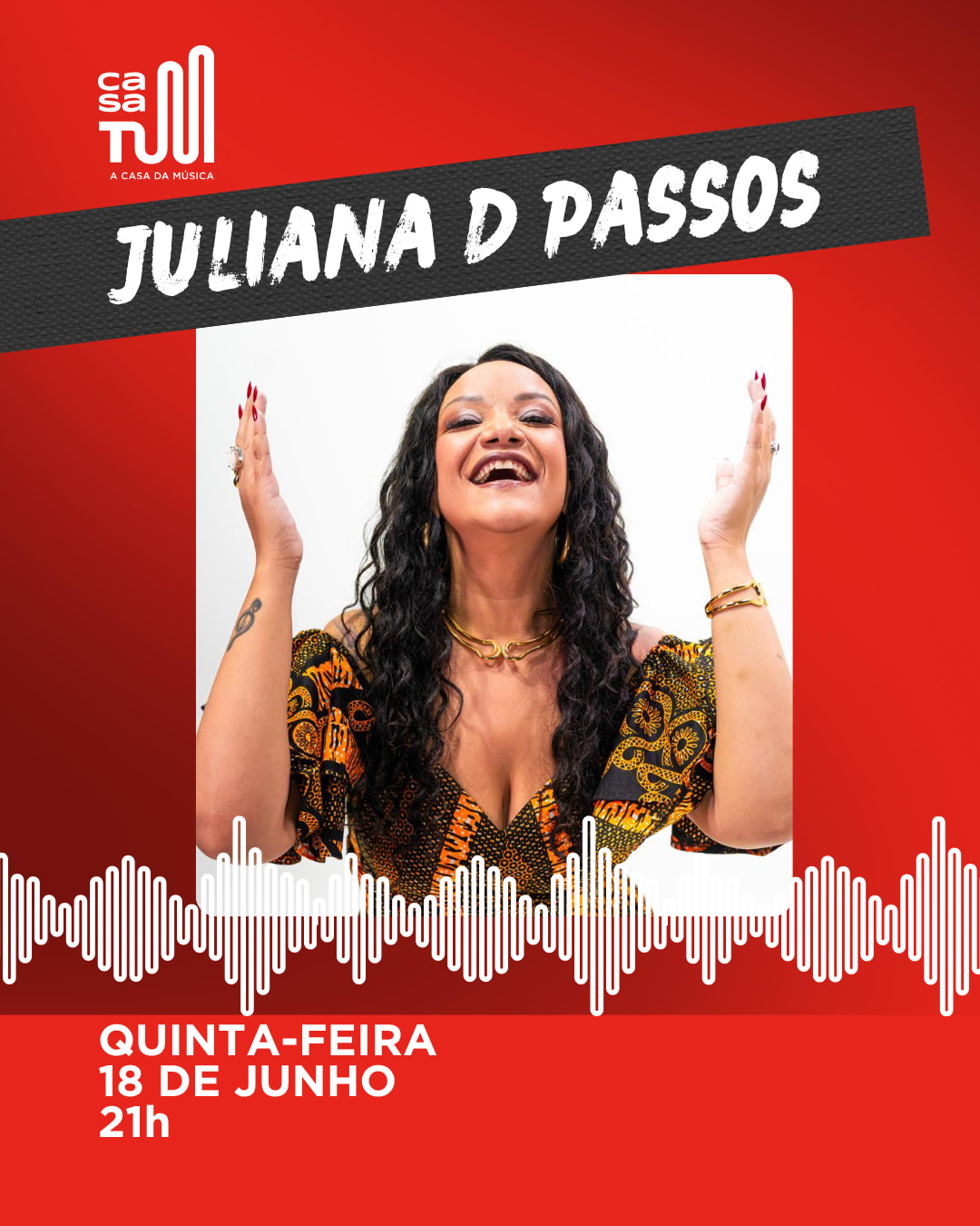 Casa Tum Apresenta: Juliana D Passos - 18/06/26