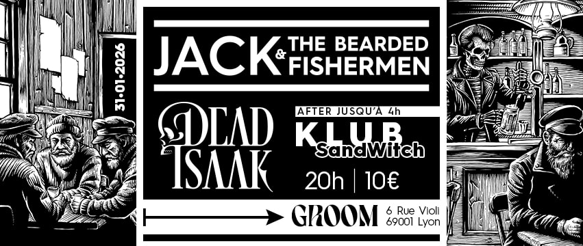 Concert : Dead Isaak + Jack & The Bearded Fishermen