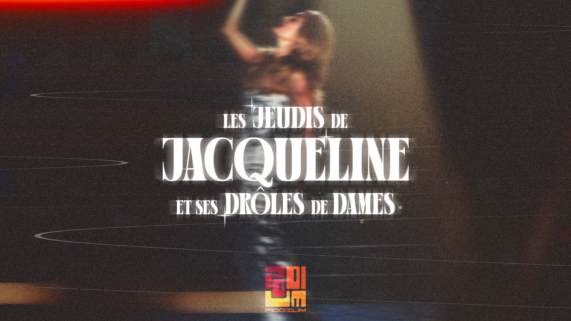 Les Jeudis De Jacqueline @Podium - 20 Novembre