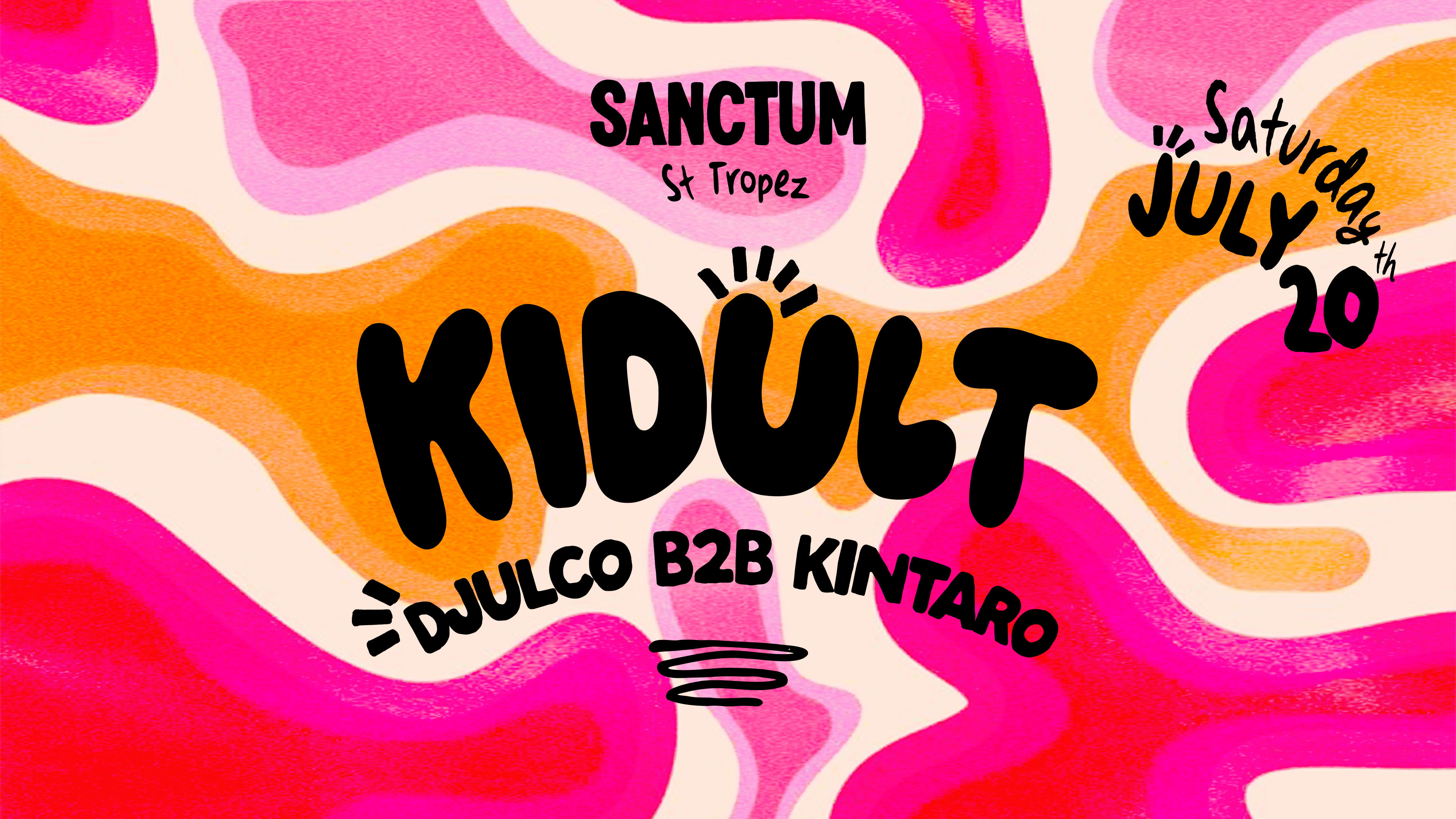 Sanctum Club: Kidult (Djulco B2b Kintaro)