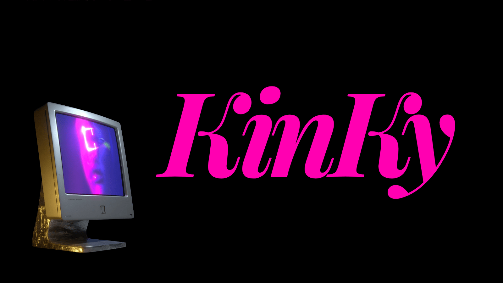 Kinky, The Kinkiness