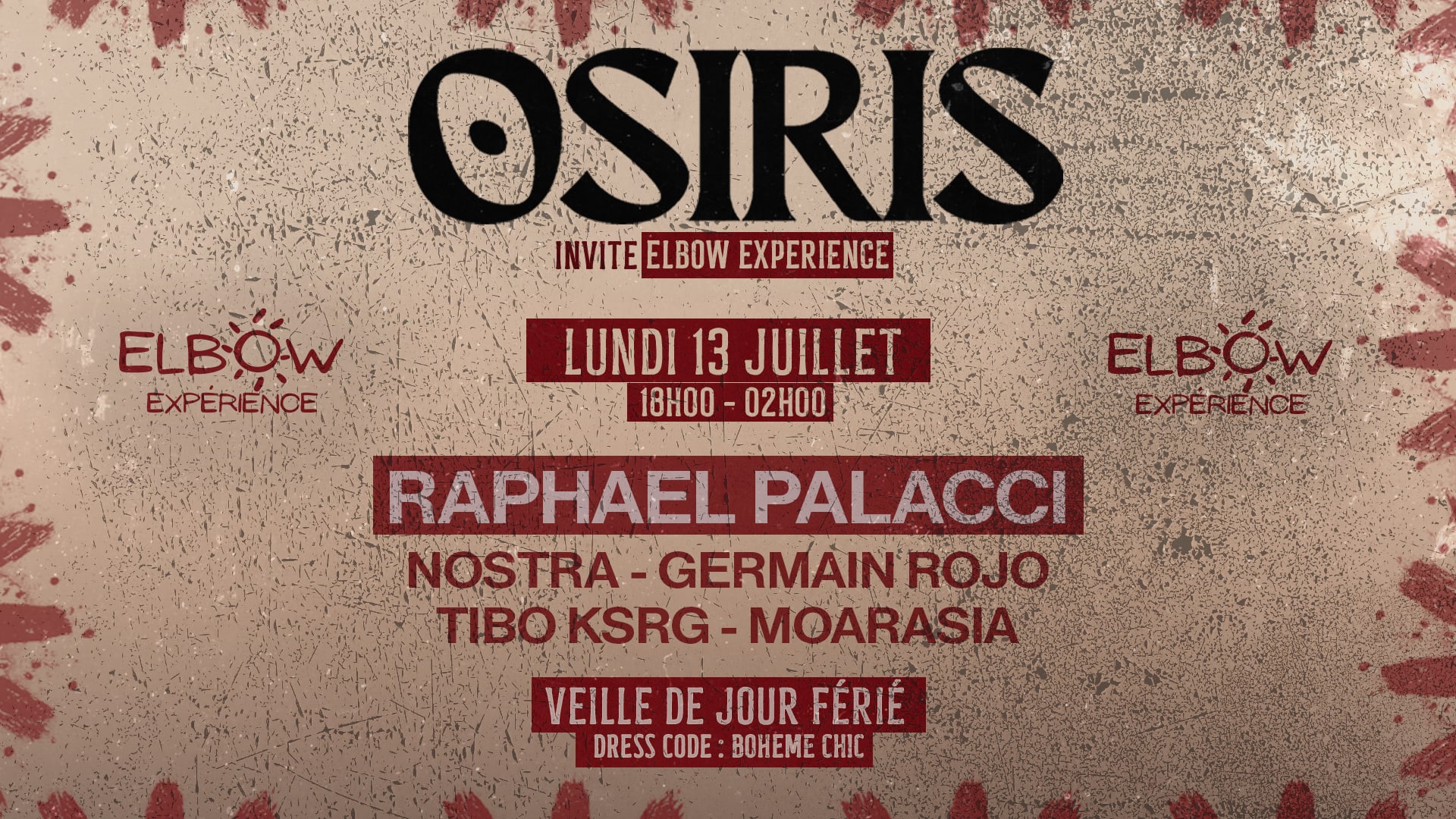 Osiris : Big Edtion 13 Juillet (With Elbow Experience)