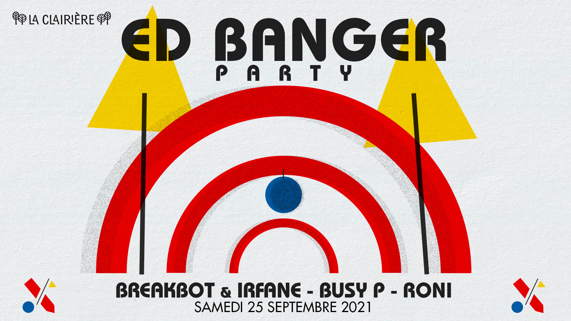 La Clairière X Ed Banger : Breakbot & Irfane, Busy P, Roni